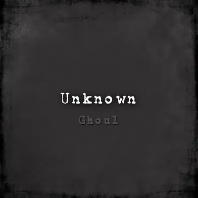 Unknown - Single - Ghoul