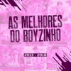 As Melhores do Boyzinho (2013-2018)