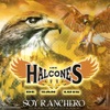 Los Halcones de San Luis - Soy Ranchero