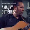 Sesiones en El Estudio: Amaury Gutiérrez - EP album lyrics, reviews, download