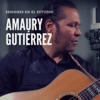 Sesiones en El Estudio: Amaury Gutiérrez - EP