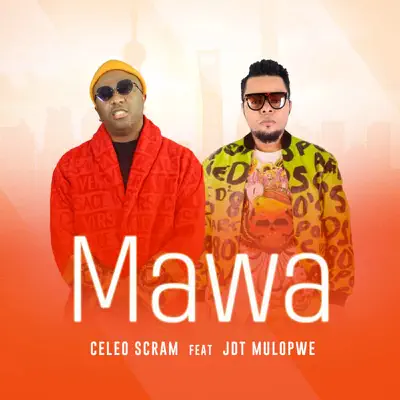 MAWA (feat. Jdt Mulopwe) - Single - Celeo Scram