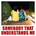 Somebody That Understands Me (feat. Ludwig Göransson) - Single album cover