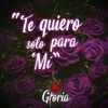 Te Quiero Sólo para Mí - Single