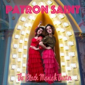 The Black Mariah Theater - Patron Saint