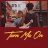 Turn Me On - Single album lyrics, reviews, download