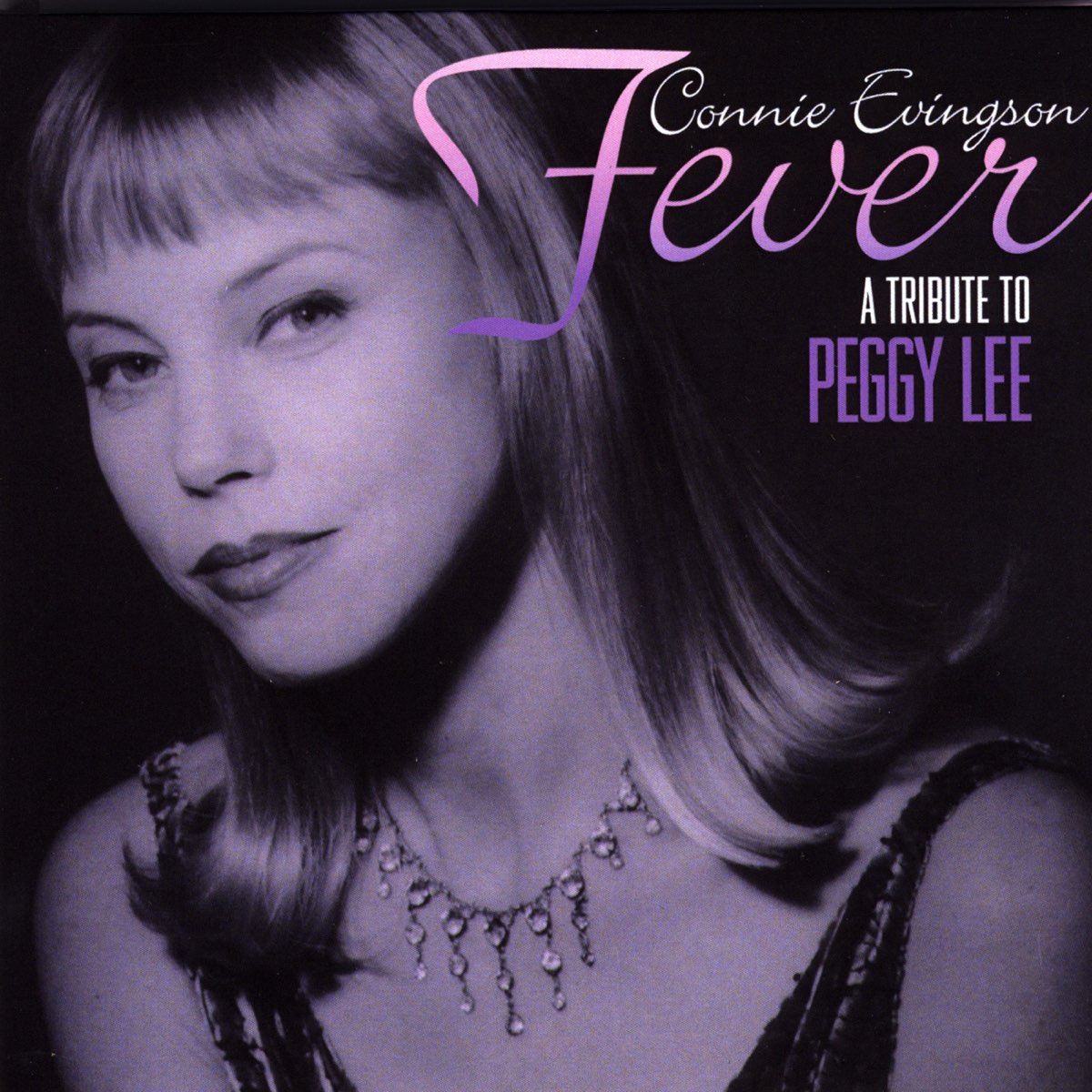 fever-a-tribute-to-peggy-lee-by-connie-evingson-on-apple-music