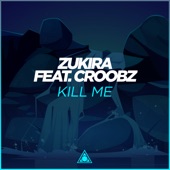 Kill Me (feat. Croobz) - EP artwork