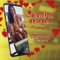 Se Lembra Coração - Single - Calango Aceso Se Lembra Coração - Single - Calango Aceso
