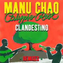 Clandestino (feat. Calypso Rose) [Remixes] - Single - Manu Chao