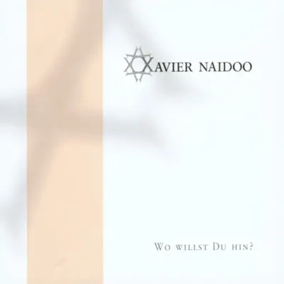 Wo Willst Du Hin? - EP - Xavier Naidoo