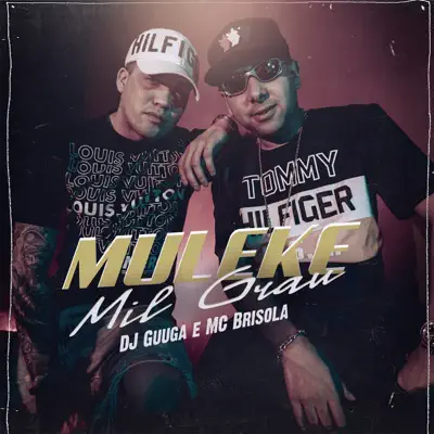 Muleke Mil Grau - Single - MC Brisola