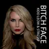 Bitch Face - Single album lyrics, reviews, download