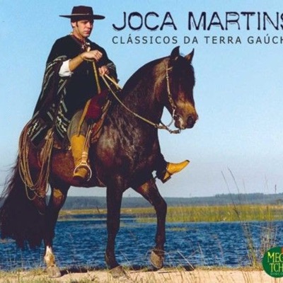 Clássicos da Terra Gaúcha - Joca Martins