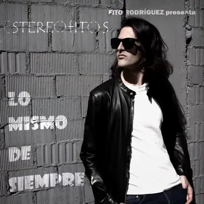 Lo Mismo de Siempre (feat. Curro Molina) - Single - Estereofitos