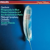 Gershwin: Rhapsody in Blue, An American in Paris, Piano Concerto in F, 1985