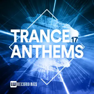 Trance Anthems, Vol. 17 by Various Artists album reviews, ratings, credits