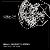 I Freak out (Everything's Fine Remix) [Full Voyage Version] [feat. Orifice Vulgatron] artwork