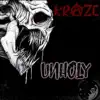 UnHoly - Single album lyrics, reviews, download