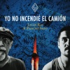 Yo No Incendié el Camión (feat. Pancho Sazo) - Single