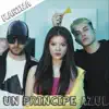 Un Príncipe Azul - Single album lyrics, reviews, download