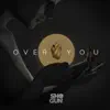 Stream & download Over You - Single