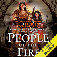 W. Michael Gear & Kathleen O'Neal Gear - People of the Fire (Unabridged) artwork