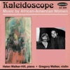 Kaleidoscope: Music by African - American Women
