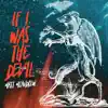 If I Was the Devil - Single album lyrics, reviews, download