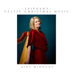 Epiphany: Celtic Christmas Music by Áine Minogue album reviews, ratings, credits