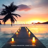 Urban Hula ~Blissful Relaxation: Sunset Acoustic~ artwork