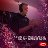 A State of Trance Classics - Mix 007: Ruben De Ronde (DJ Mix) artwork