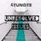 Unresolved Issues - 4tunate lyrics