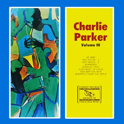 Volume III - Charlie Parker Volume III - Charlie Parker