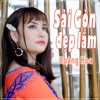 Hoang Hoa - Sài Gòn Đẹp Lắm