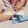 Ego in Miami WMC 2017