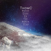 ThomC - Morse Code on the North Star