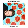 Without You - Single album lyrics, reviews, download