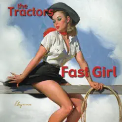 Fast Girl - The Tractors