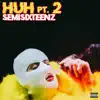 Huh, Pt. 2 - Single album lyrics, reviews, download