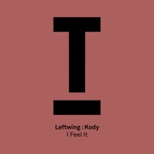 Leftwing & Kody - I Feel It