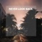 Never Look Back (Edit) artwork
