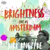 Brightness: Live in Amsterdam album lyrics, reviews, download