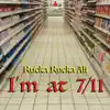 Stream & download I'm at 7/11 - Single