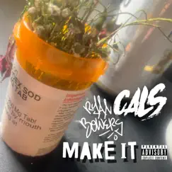 Make It (feat. Cals) - Single by Ryan Bowers album reviews, ratings, credits