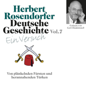 Deutsche Geschichte. Ein Versuch Vol. 07 - Herbert Rosendorfer