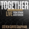 Together (We'll Get Through This) (Live from the Ryman Auditorium) - Single