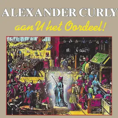 Aan U Het Oordeel - Alexander Curly