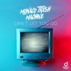 Can't Let You Go - Single