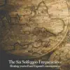 The Six Solfeggio Frequencies - Healing Yourself and Expand Consciousness (feat. VR Beats) album lyrics, reviews, download